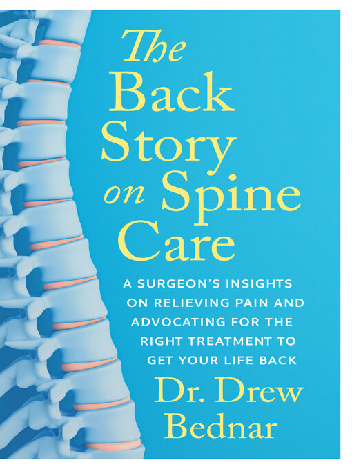Title details for The Back Story on Spine Care by Dr. Drew Bednar - Available